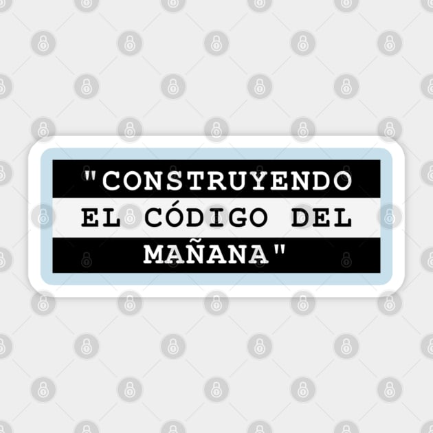 CONSTRUYENDO EL CÓDIGO DEL MAÑANA Sticker by MaykolMechan